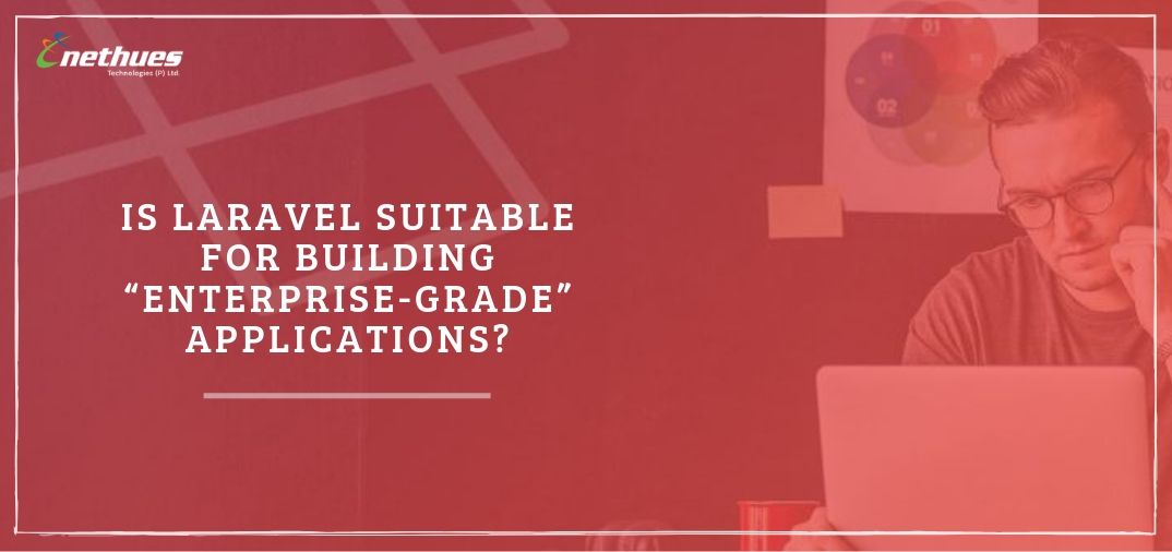 Is Laravel Suitable for Building “Enterprise-Grade” Applications_ (1)