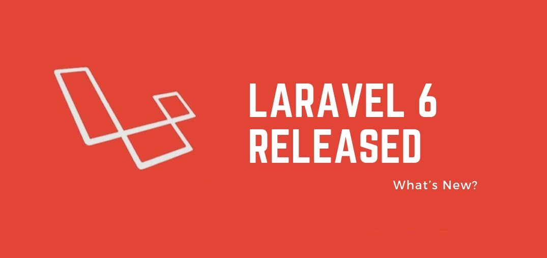 Laravel 6 Released