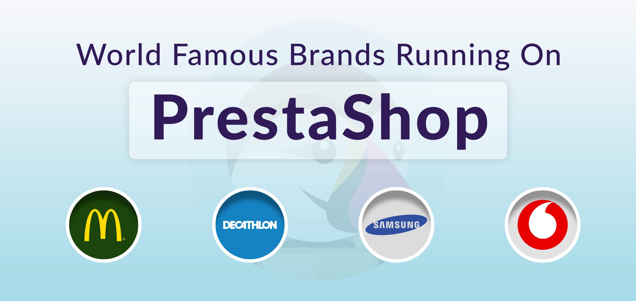 Why are world-famous brands running on PrestaShop?