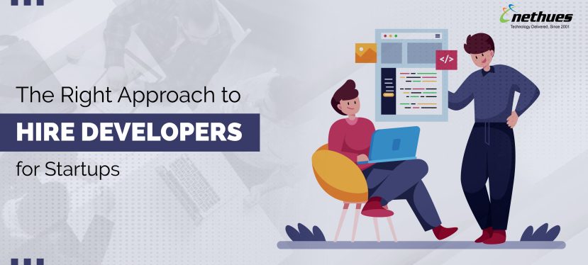 The Right Approach to Hire Developers for Startups
