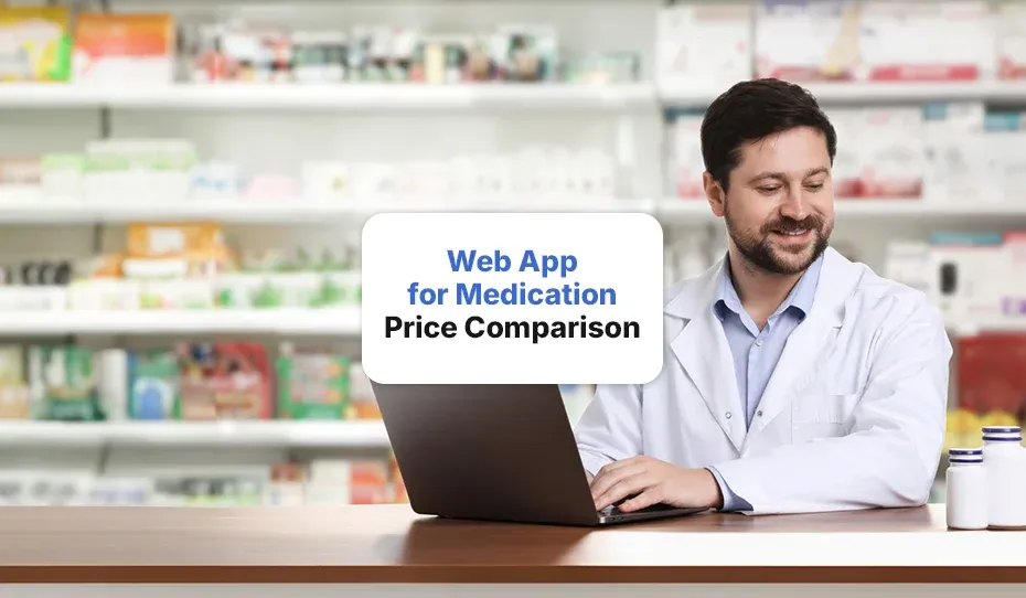 Building a Smarter Medication Price Comparison Web App