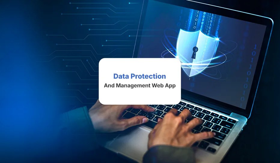 Data Protection and Management Web App